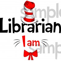 Librarian I am iron on transfer, Cat in the Hat iron on transfer for Librarian,(1s)